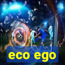 eco ego